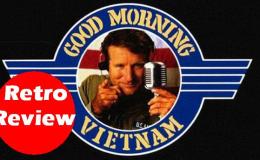 K&M Retro Review: “Good Morning&nbsp;Vietnam”