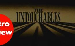 K&M RETRO REVIEW: “The Untouchables”