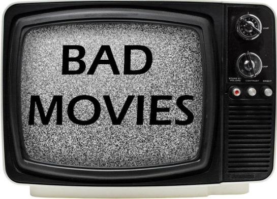 BAD MOVIE
