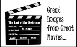 Great Images from Great Movies (5) – “The Last of the Mohicans”&nbsp;(1992)