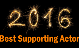 Best of 2016 – Supporting&nbsp;Actor