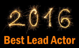 Best of 2016 – Lead&nbsp;Actor