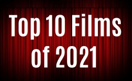 Top 10 Films of&nbsp;2021