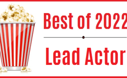 Best of 2022 – Lead&nbsp;Actor