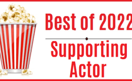 Best of 2022 – Supporting&nbsp;Actor