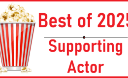 Best of 2025: Supporting&nbsp;Actor